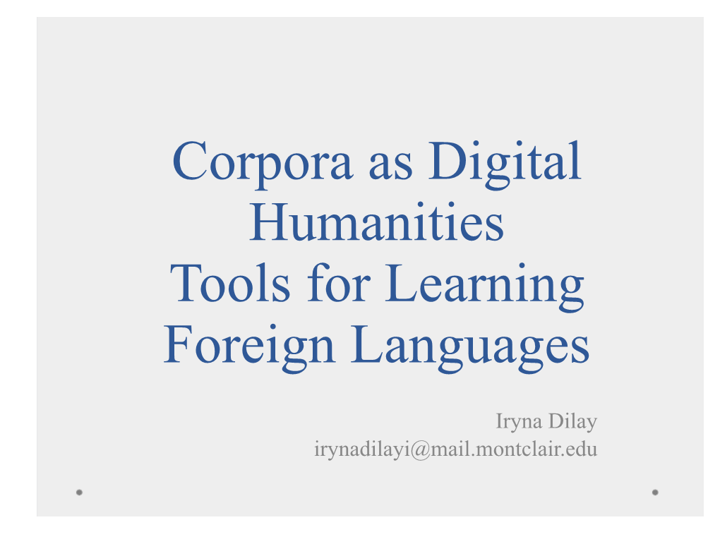 Corpora As Digital Humanities Tools for Learning Foreign Languages