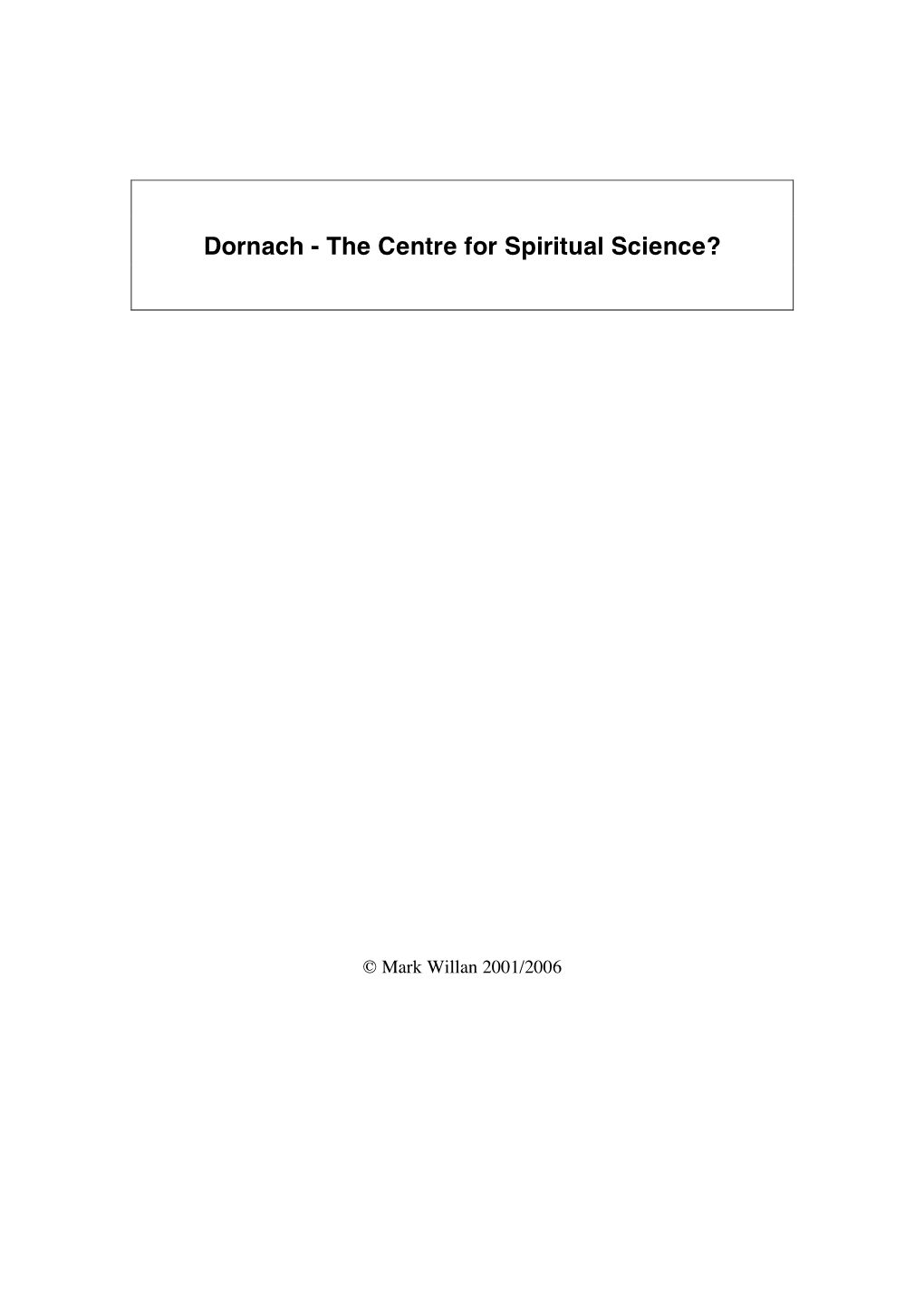 Dornach - the Centre for Spiritual Science?