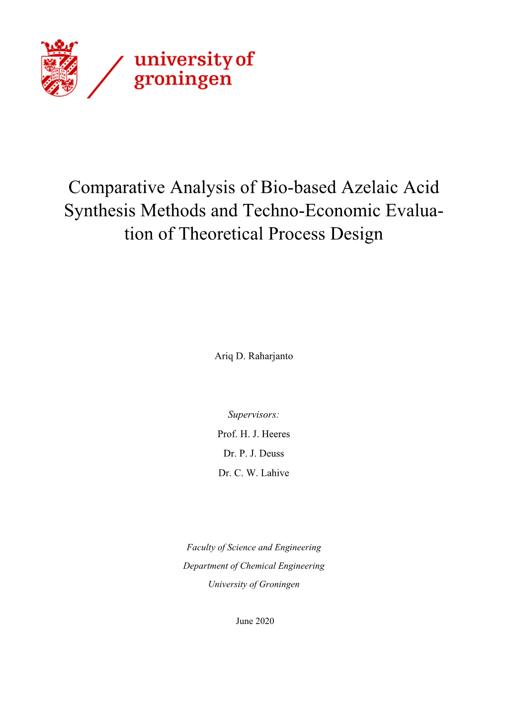 Comparative Analysis of Bio-Based Azelaic Acid Synthesis Methods and Techno-Economic Evalua- Tion of Theoretical Process Design