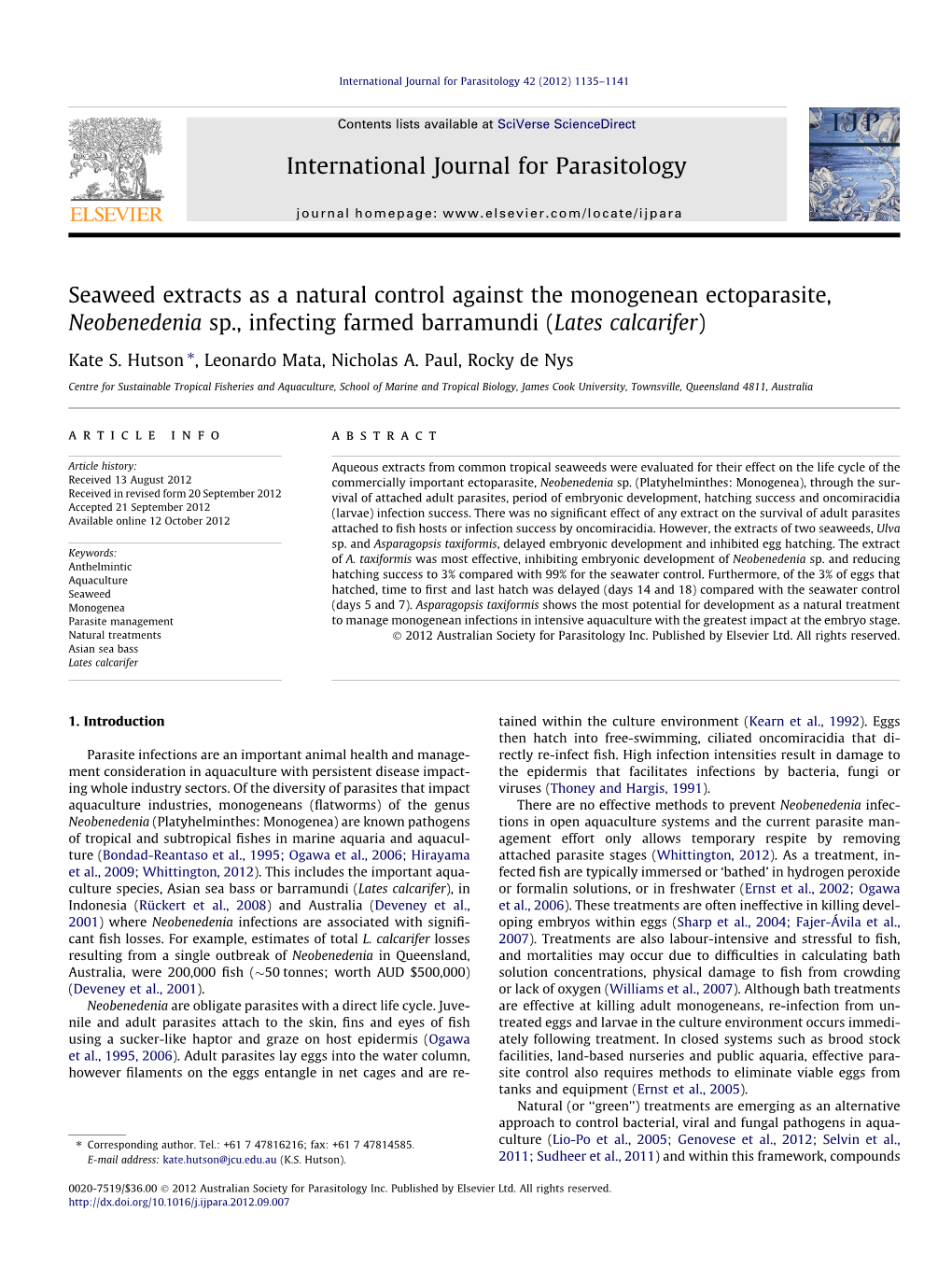 Seaweed Extracts As a Natural Control Against the Monogenean Ectoparasite, Neobenedenia Sp., Infecting Farmed Barramundi (Lates Calcarifer) ⇑ Kate S