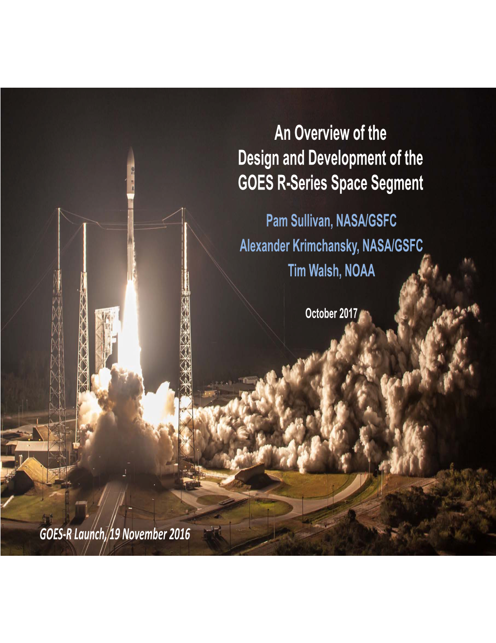 An Overview of the Design and Development of the GOES R-Series Space Segment