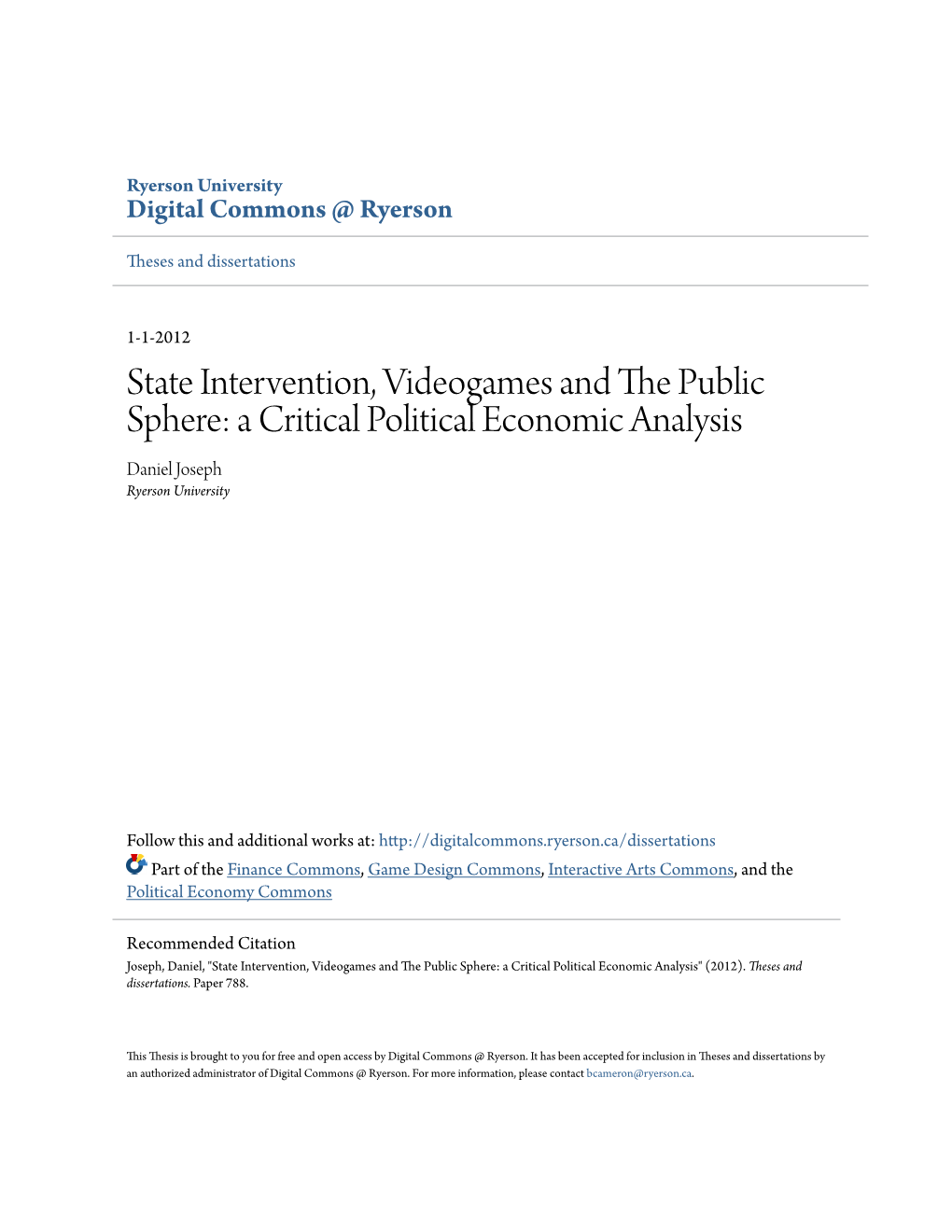 State Intervention, Videogames and the Public Sphere: a Critical Political Economic Analysis Daniel Joseph Ryerson University