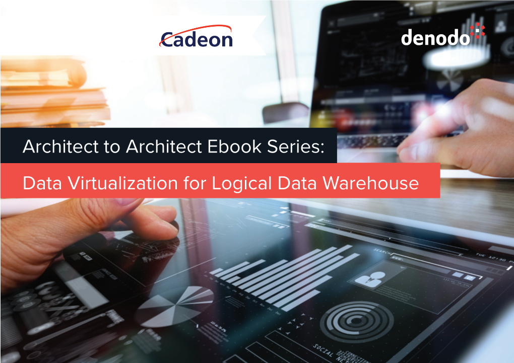 Data Virtualization for Logical Data Warehouse Chapter 1 Chapter 5 the Logical Data Warehouse Information Self-Service and Discovery 3-5 15-16
