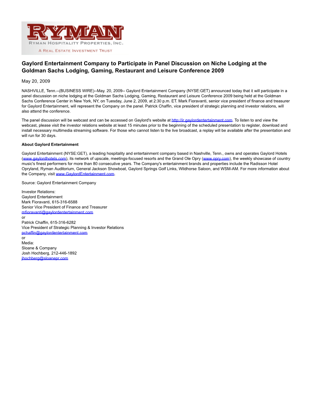 Gaylord Entertainment Company to Participate in Panel Discussion on Niche Lodging at the Goldman Sachs Lodging, Gaming, Restaurant and Leisure Conference 2009