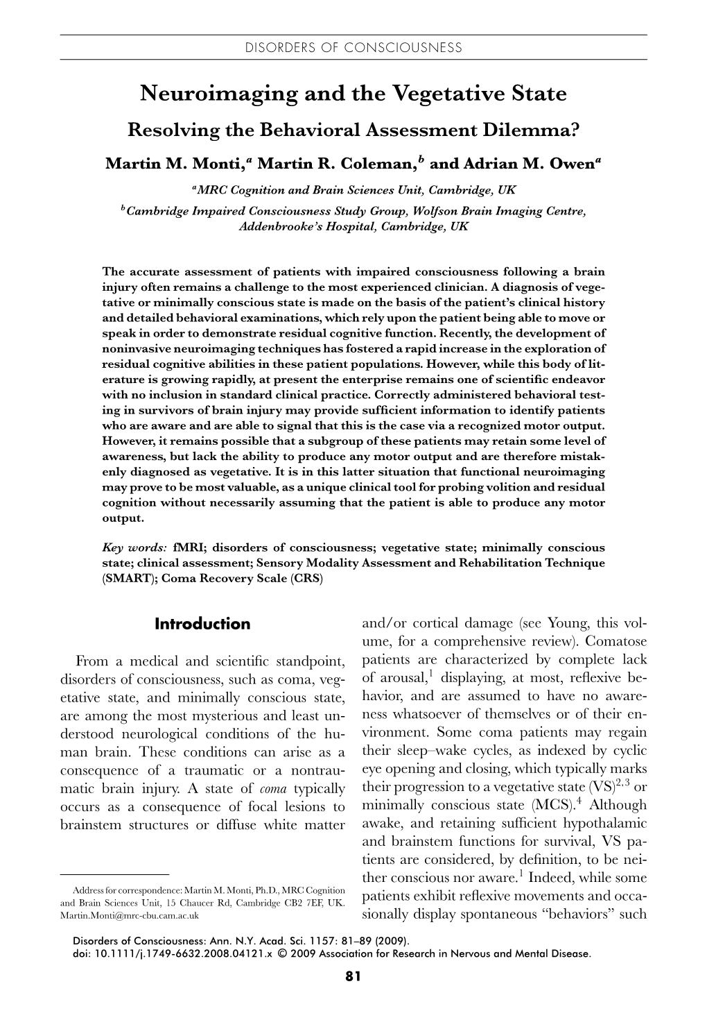 Neuroimaging and the Vegetative State Resolving the Behavioral Assessment Dilemma? Martin M