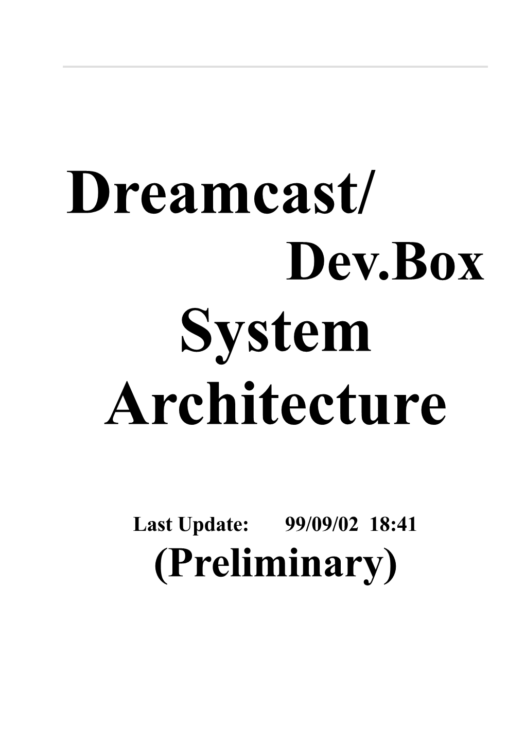 Dreamcast/Dev.Box System Architecture Last Update : 99/09/03