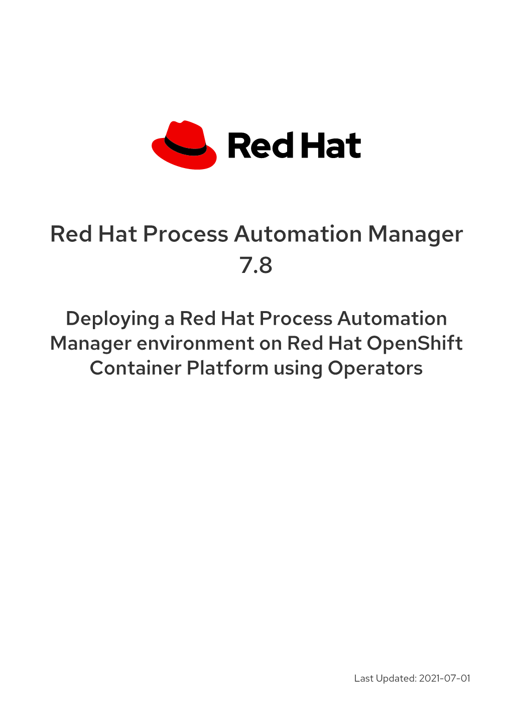 Red Hat Process Automation Manager 7.8 Deploying a Red Hat Process Automation Manager Environment on Red Hat Openshift Container Platform Using Operators