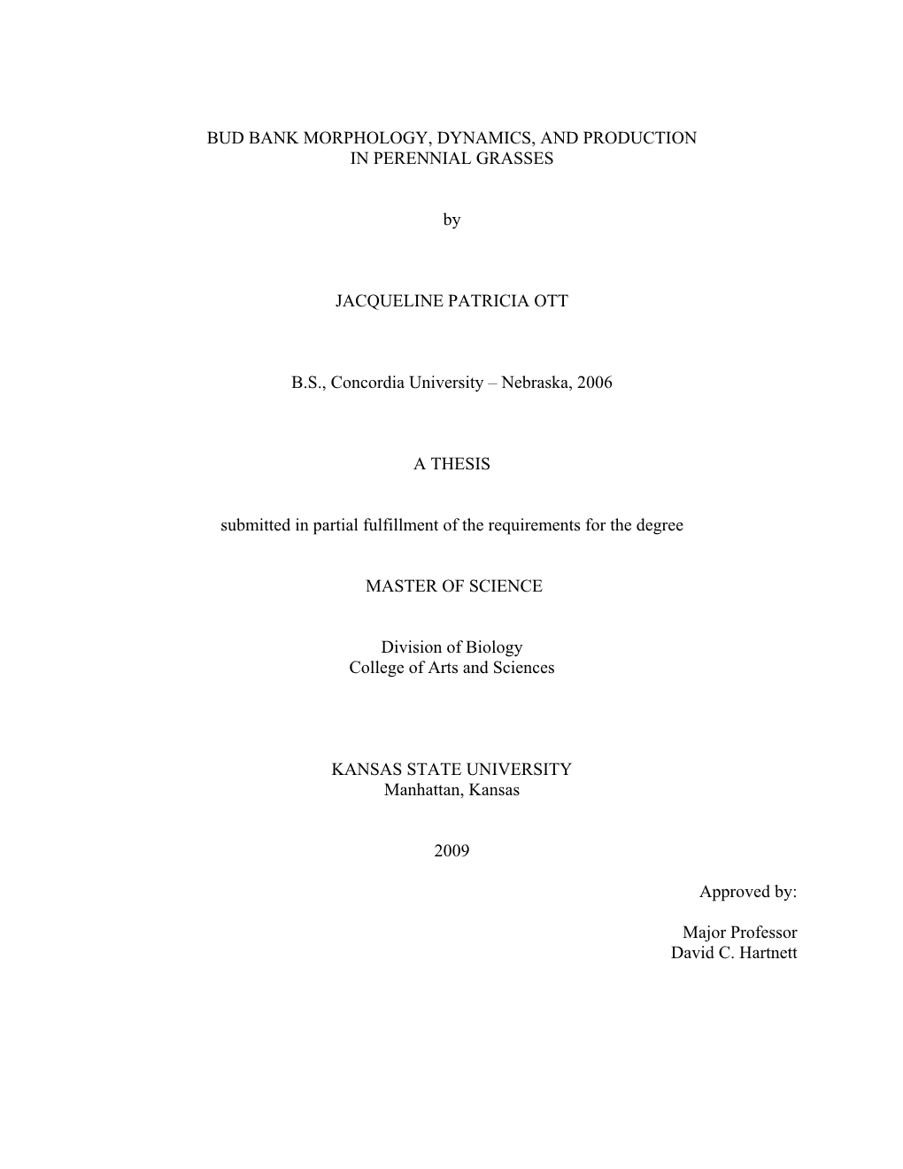 BUD BANK MORPHOLOGY, DYNAMICS, and PRODUCTION in PERENNIAL GRASSES by JACQUELINE PATRICIA OTT BS, Concordia University