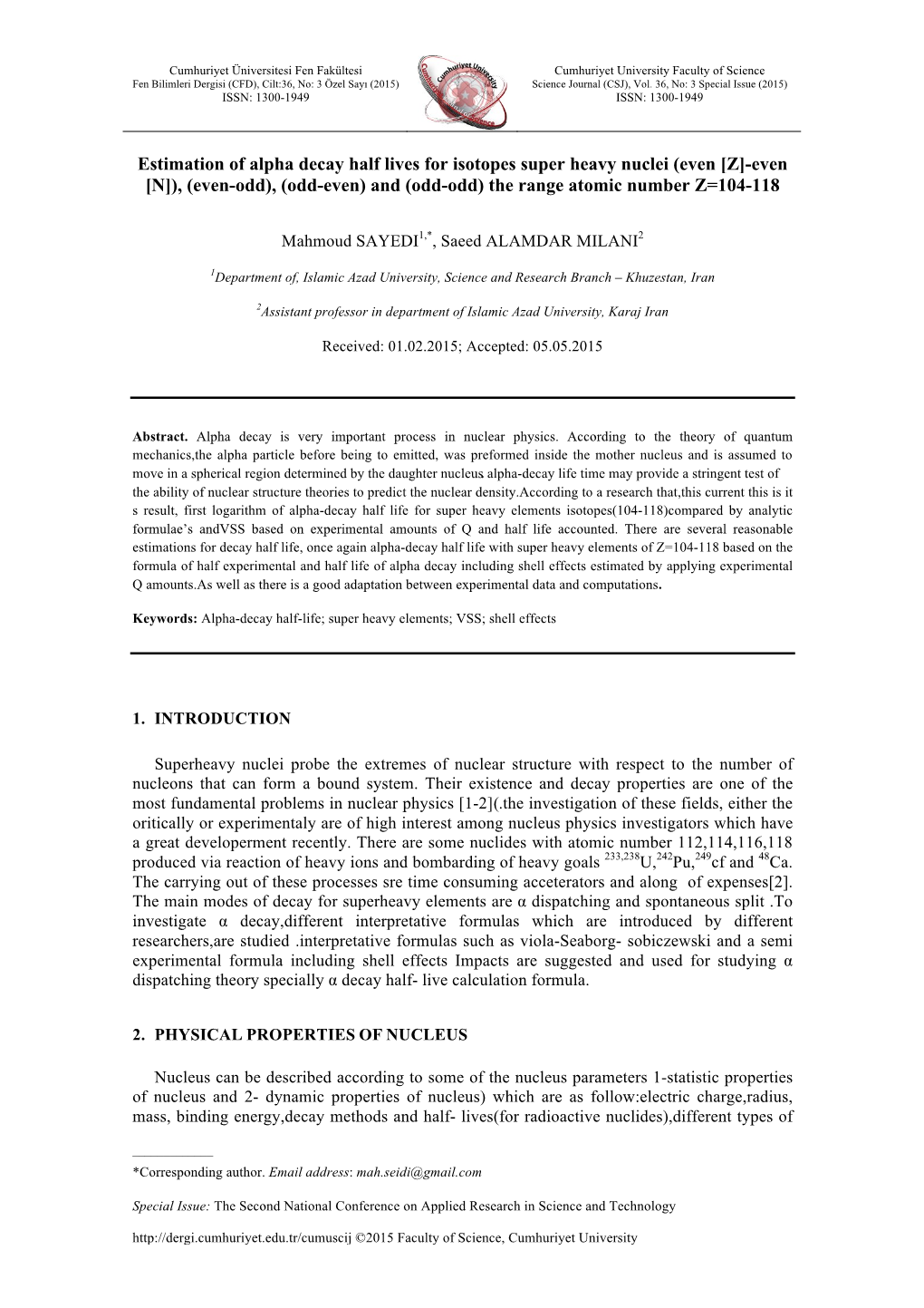 Estimation of Alpha Decay Half Lives for Isotopes Super Heavy Nuclei (Even [Z]-Even [N]), (Even-Odd), (Odd-Even) and (Odd-Odd) the Range Atomic Number Z=104-118