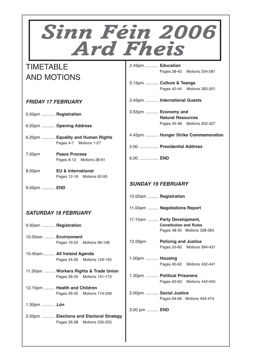 Sinn Féin 2006 Ard Fheis TIMETABLE 2.45Pm