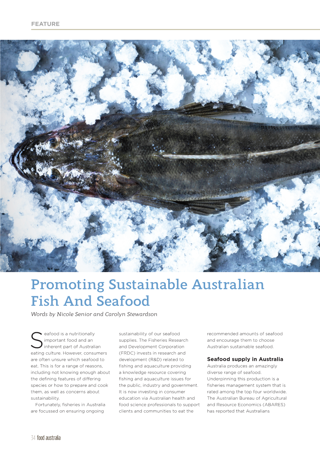 Promoting Sustainable Australian Fish and Seafood Words by Nicole Senior and Carolyn Stewardson