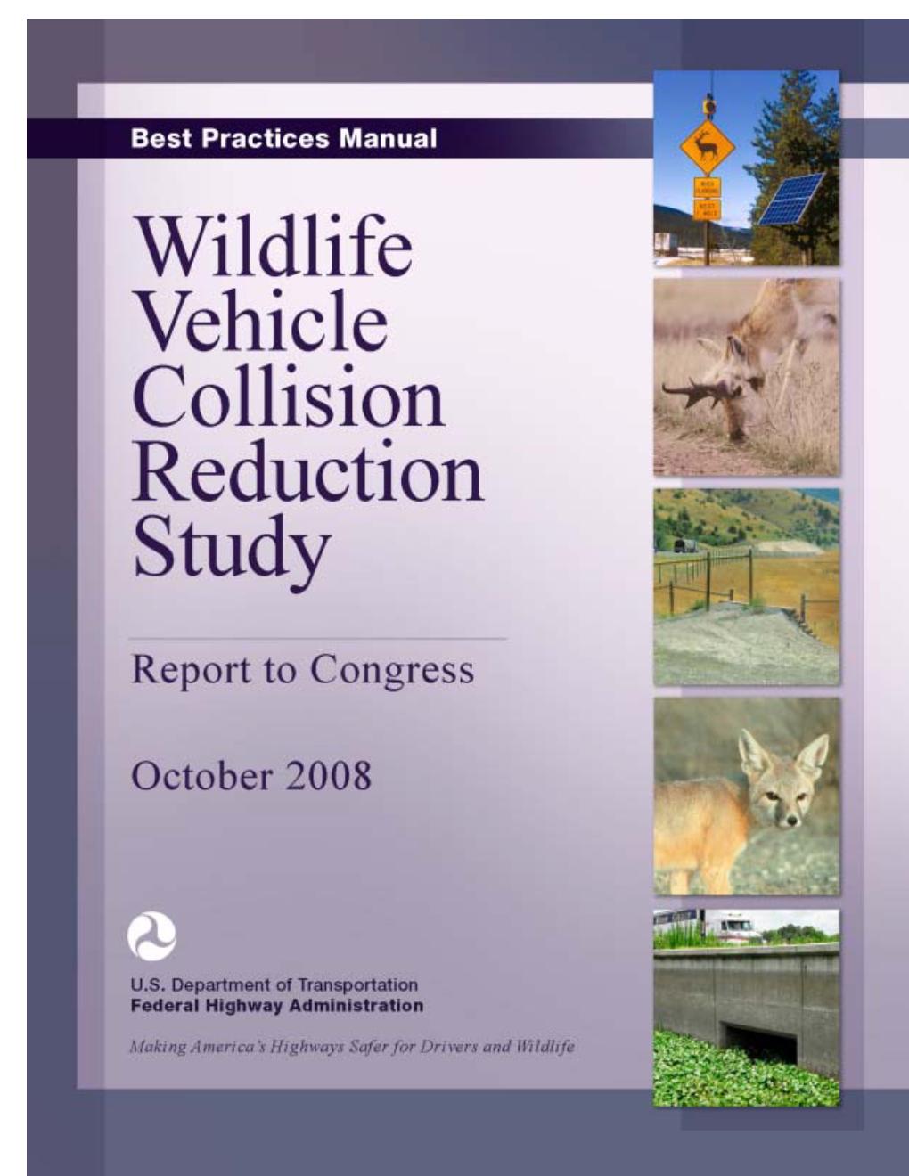 Wildlife–Vehicle Collision Reduction Study: Best Practices Manual June 2008