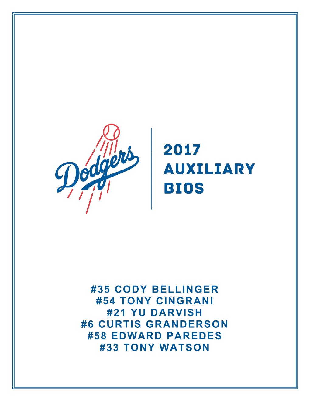 35 Cody Bellinger #54 Tony Cingrani #21 Yu Darvish #6 Curtis Granderson #58 Edward Paredes #33 Tony Watson