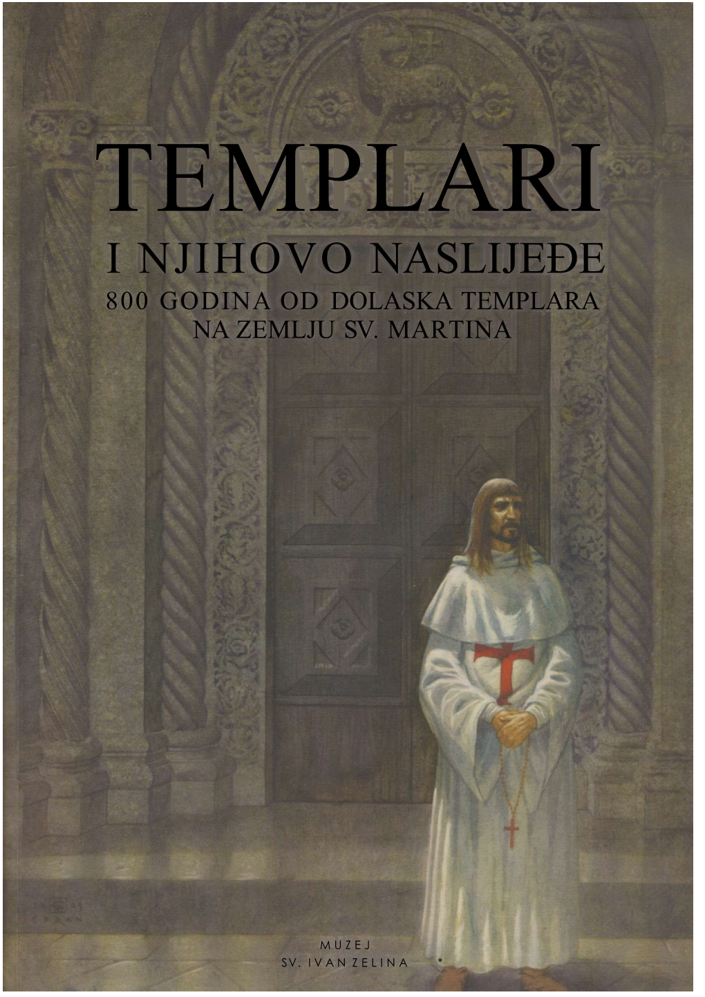 800 Godina Od Dolaska Templara Na Zemlju Sv Martina