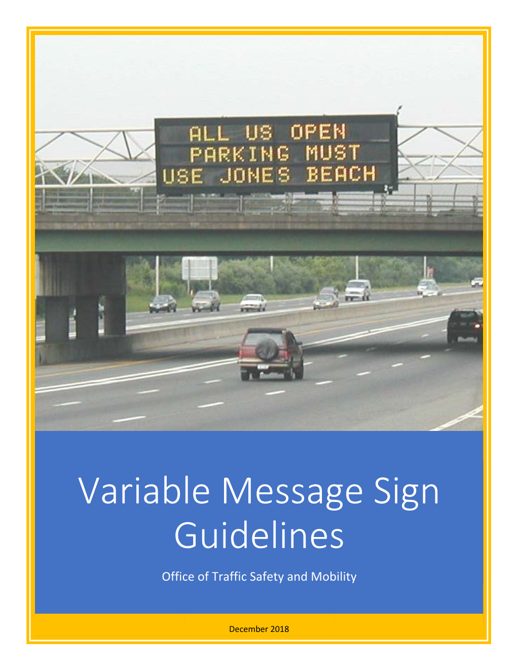 NYSDOT Variable Message Sign Guidelines and Is Intended for Use by the Regional Traffic Management Centers