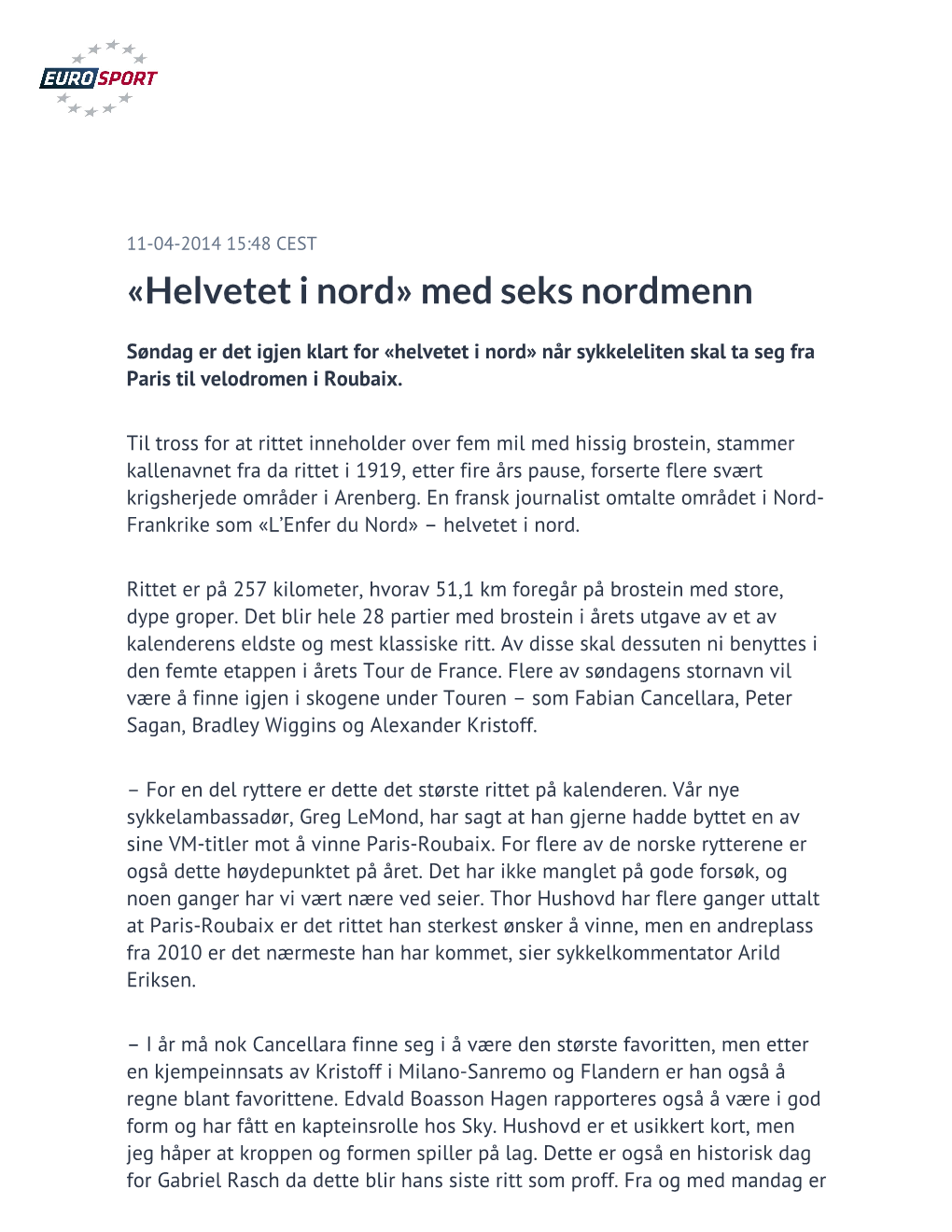 «Helvetet I Nord» Med Seks Nordmenn