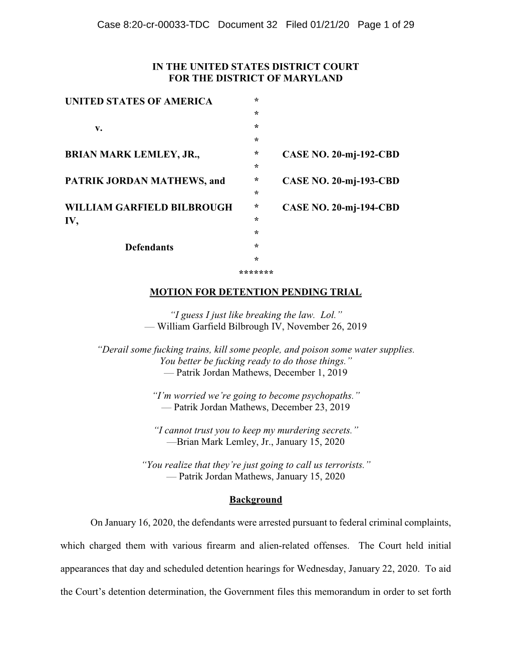 IN the UNITED STATES DISTRICT COURT for the DISTRICT of MARYLAND UNITED STATES of AMERICA V. BRIAN MARK LEMLEY, JR., PATRIK JORD