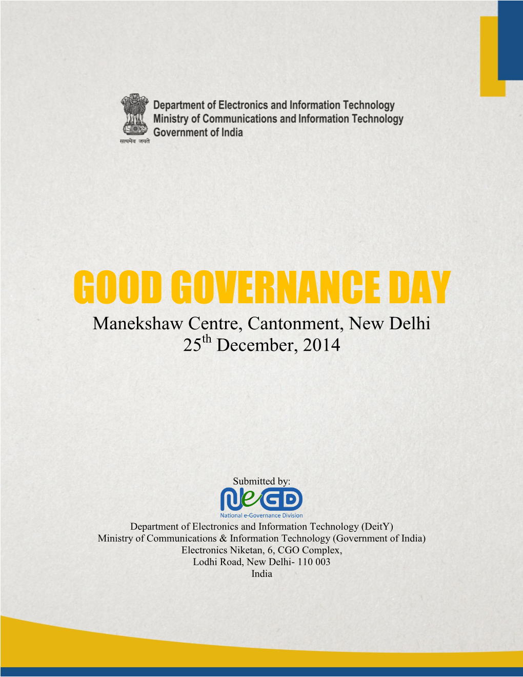 GOOD GOVERNANCE DAY Manekshaw Centre, Cantonment, New Delhi 25Th December, 2014