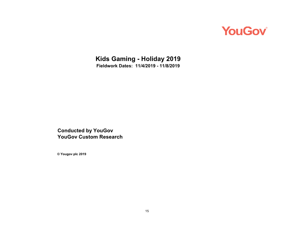 Kids Gaming - Holiday 2019 Fieldwork Dates: 11/4/2019 - 11/8/2019