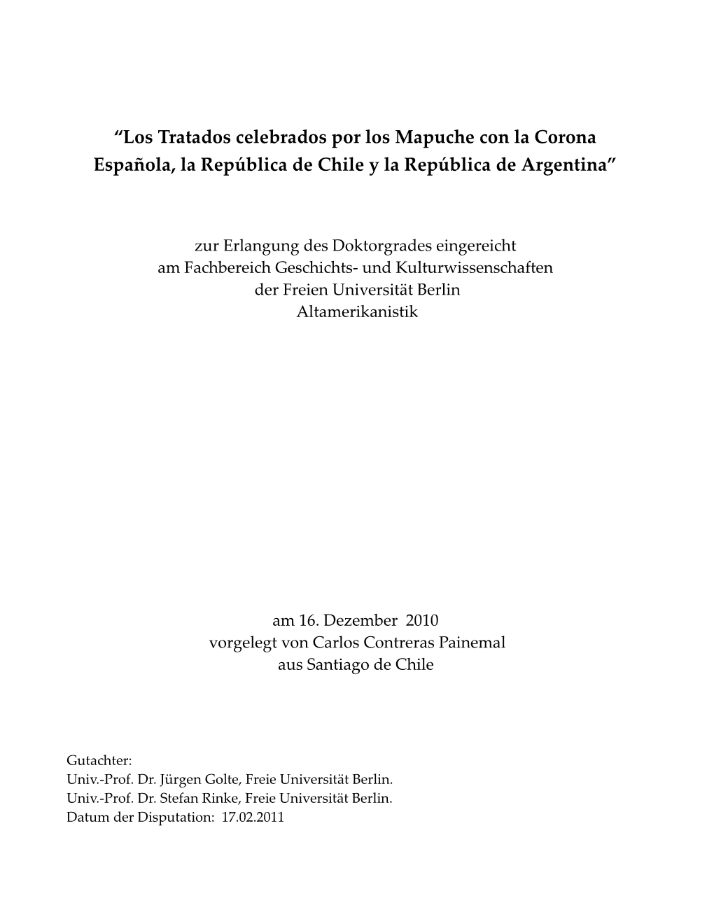 “Los Tratados Celebrados Por Los Mapuche Con La Corona Española, La República De Chile Y La República De Argentina”