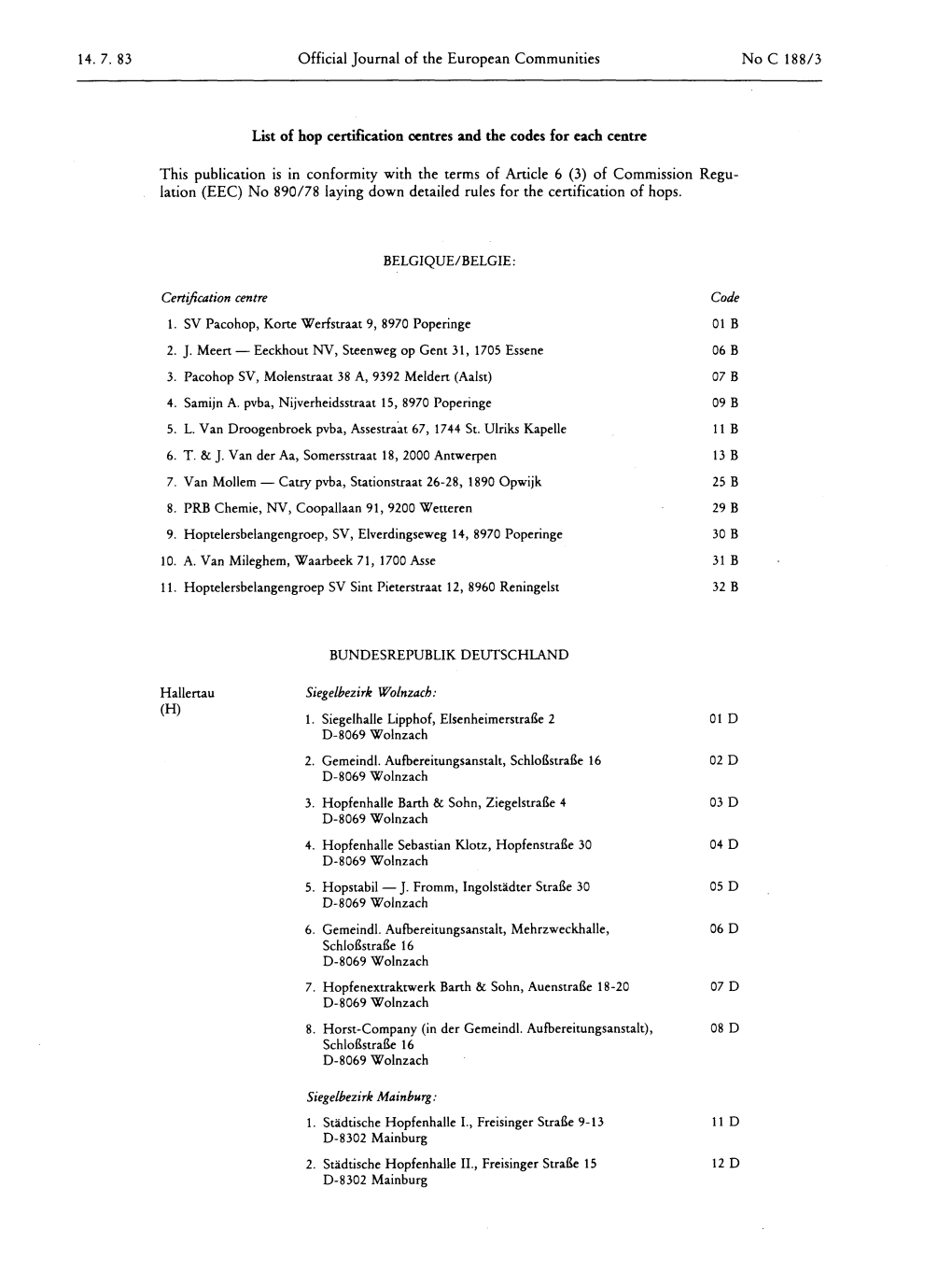 14. 7. 83 Official Journal of the European Communities Noc 188/3