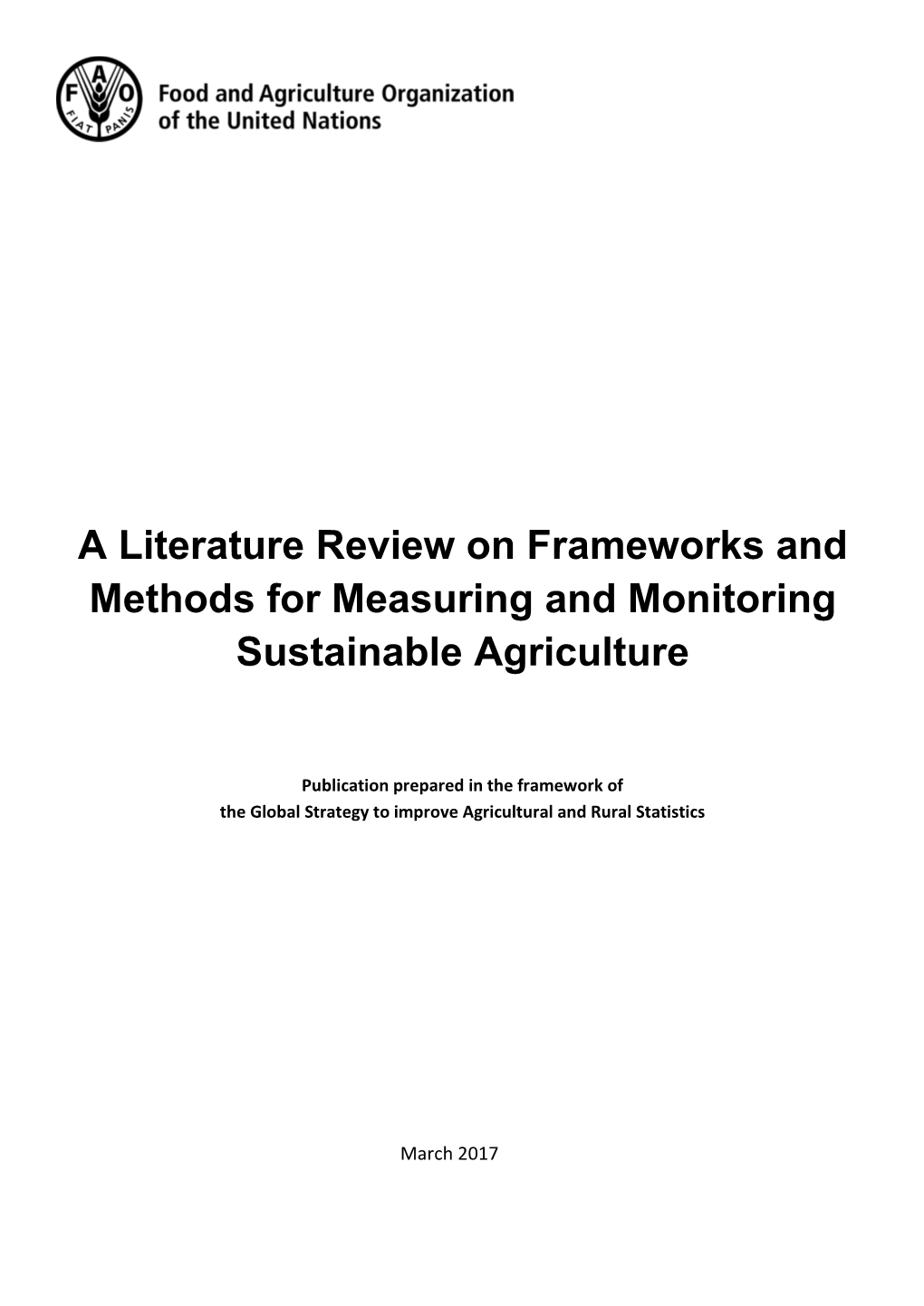 A Literature Review on Frameworks and Methods for Measuring and Monitoring Sustainable Agriculture