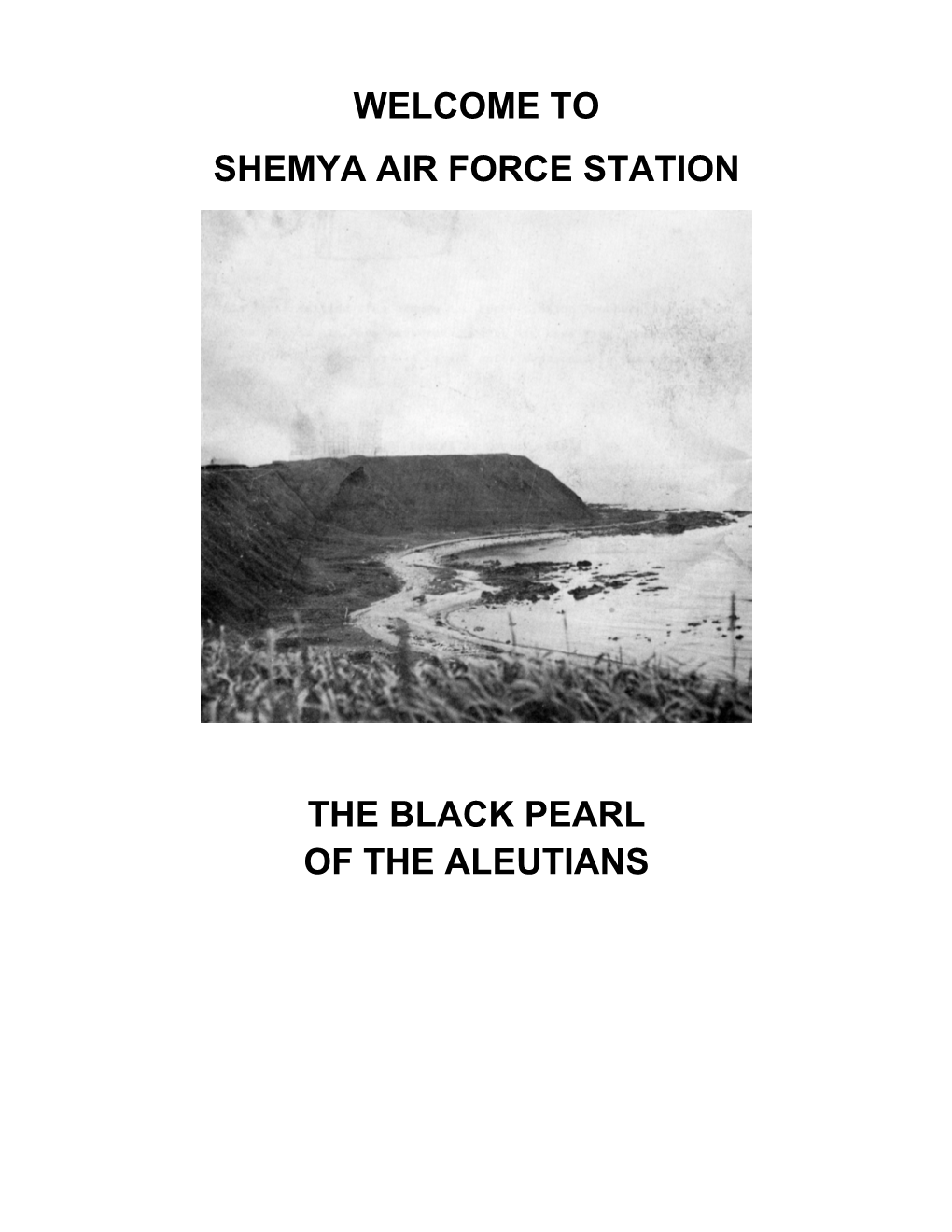 Shemya Air Force Station the Black Pearl of the Aleutians