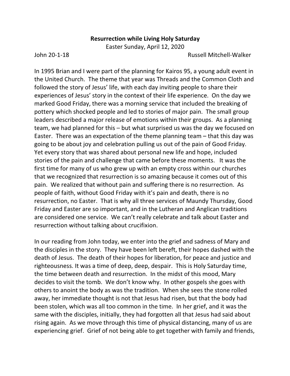 Resurrection While Living Holy Saturday Easter Sunday, April 12, 2020 John 20-1-18 Russell Mitchell-Walker