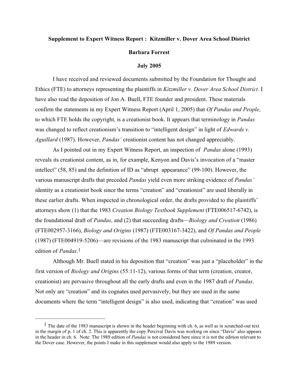 Supplement to Expert Witness Report : Kitzmiller V. Dover Area School District Barbara Forrest July 2005 I Have Received and Re