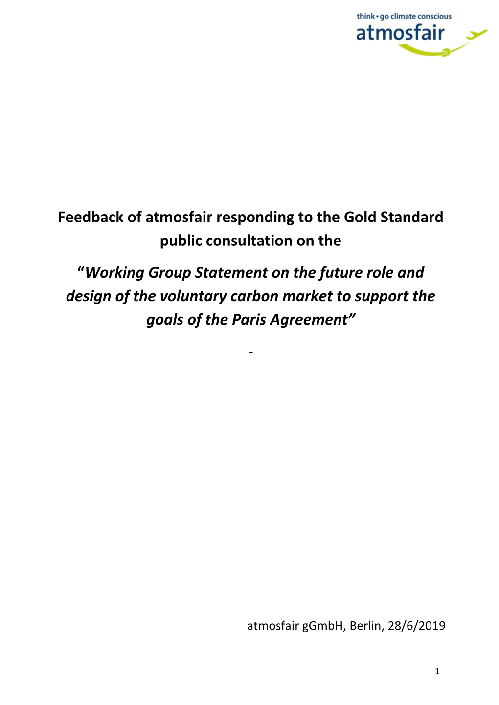 Feedback of Atmosfair Responding to the Gold Standard Public