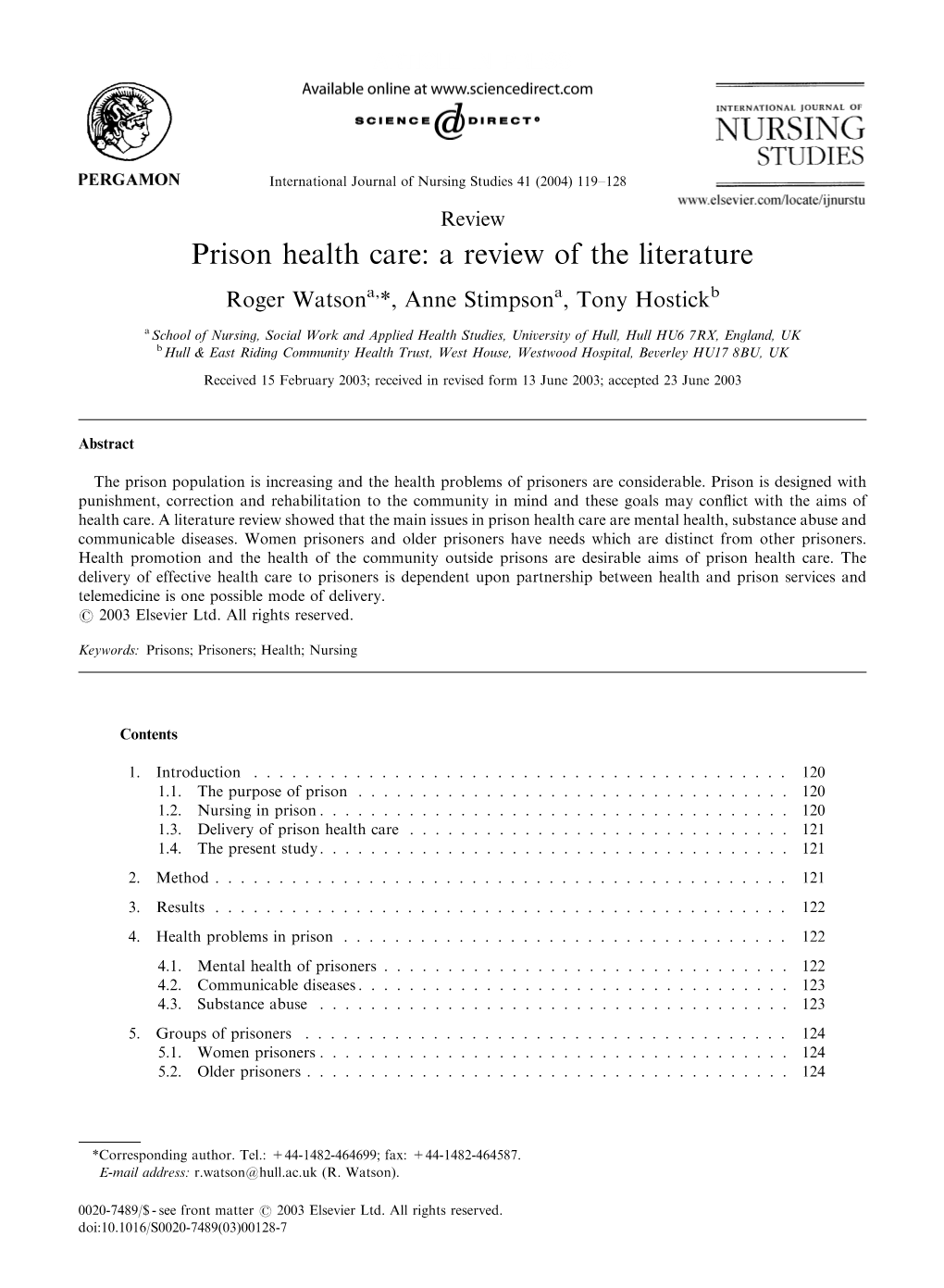 Prison Health Care: a Review of the Literature Roger Watsona,*, Anne Stimpsona, Tony Hostickb