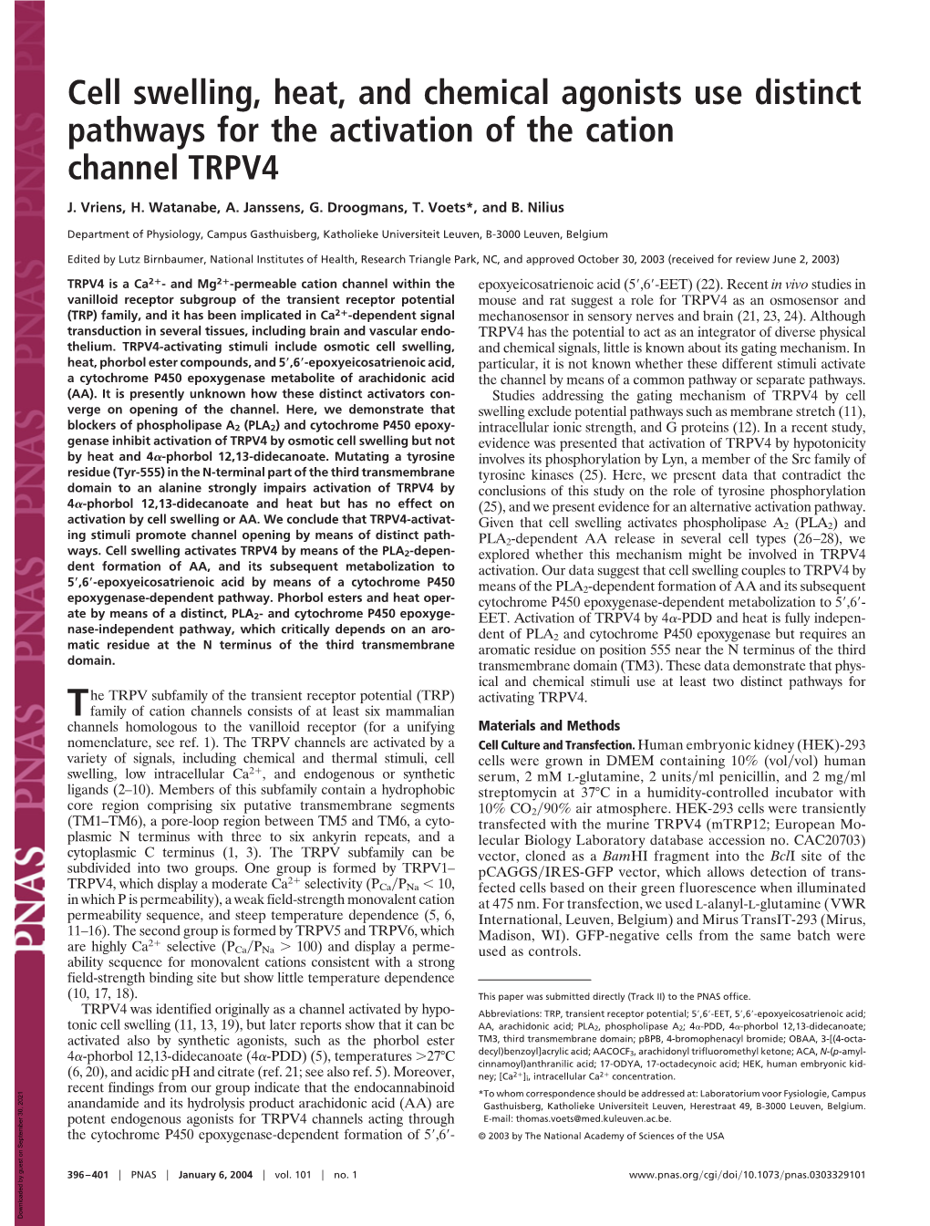 Cell Swelling, Heat, and Chemical Agonists Use Distinct Pathways for the Activation of the Cation Channel TRPV4