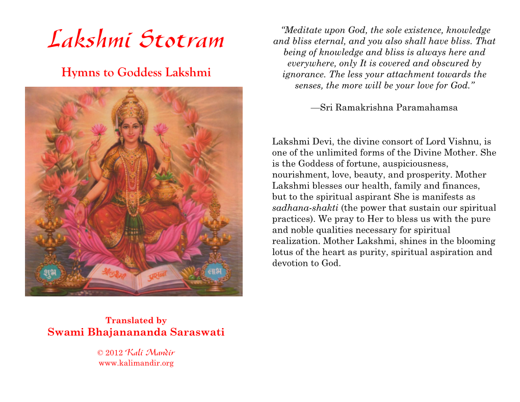 Lakshmi Stotram Being of Knowledge and Bliss Is Always Here and Everywhere, Only It Is Covered and Obscured by Hymns to Goddess Lakshmi Ignorance