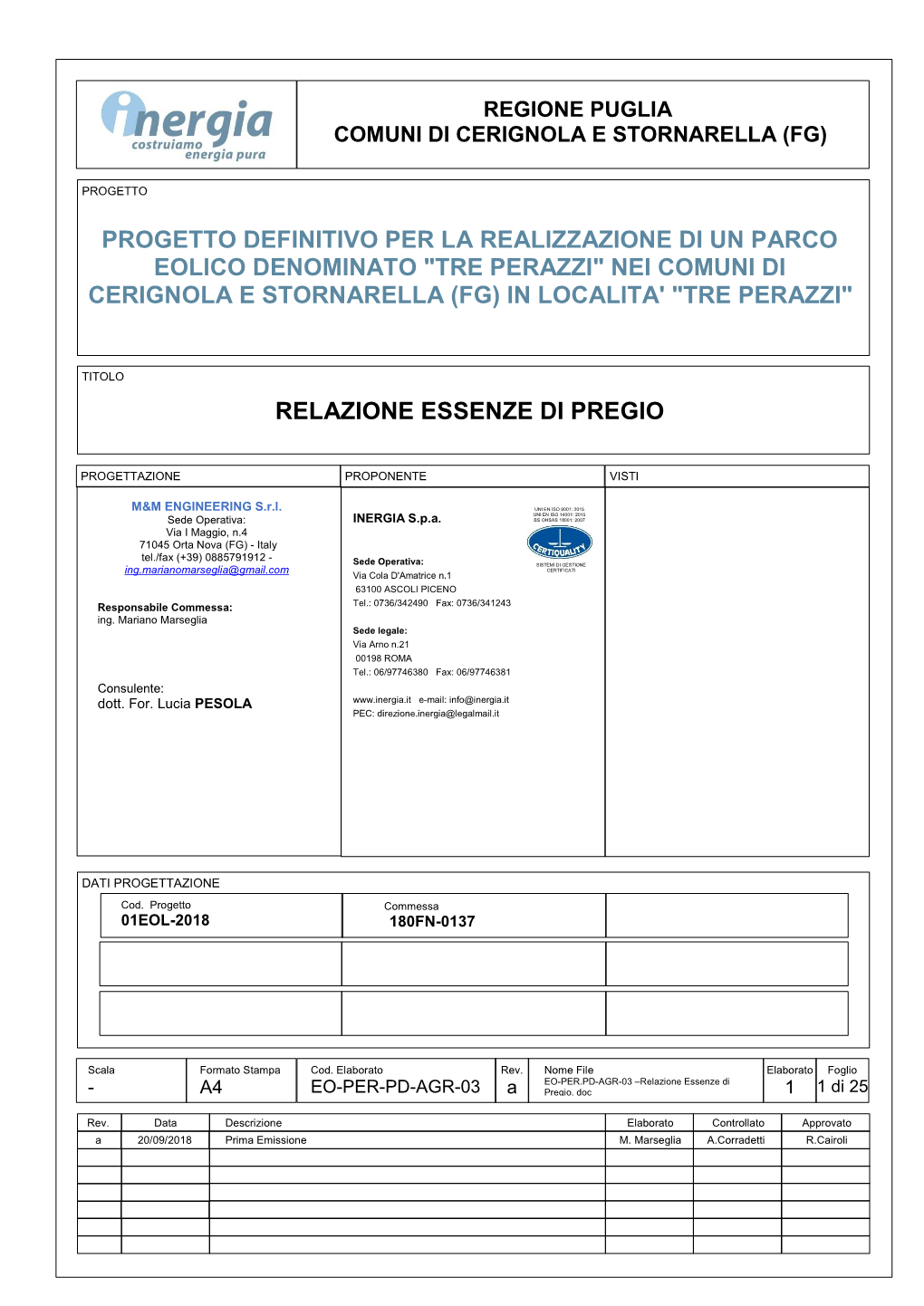 Nei Comuni Di Cerignola E Stornarella (Fg) in Localita' "Tre Perazzi"