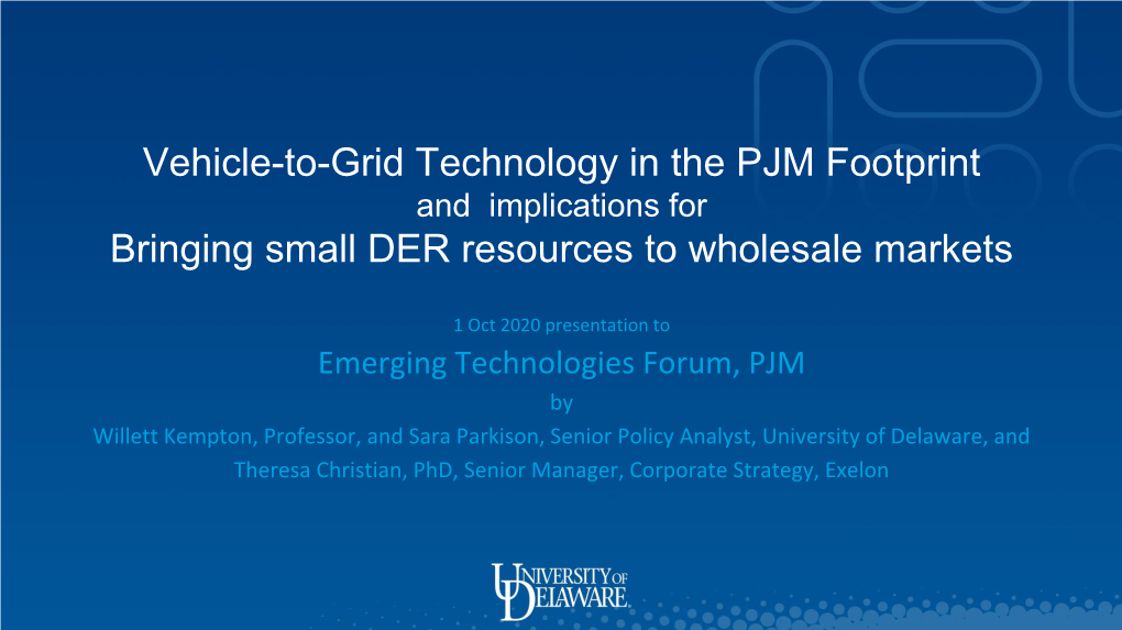 Vehicle-To-Grid Technology in the PJM Footprint Bringing Small DER