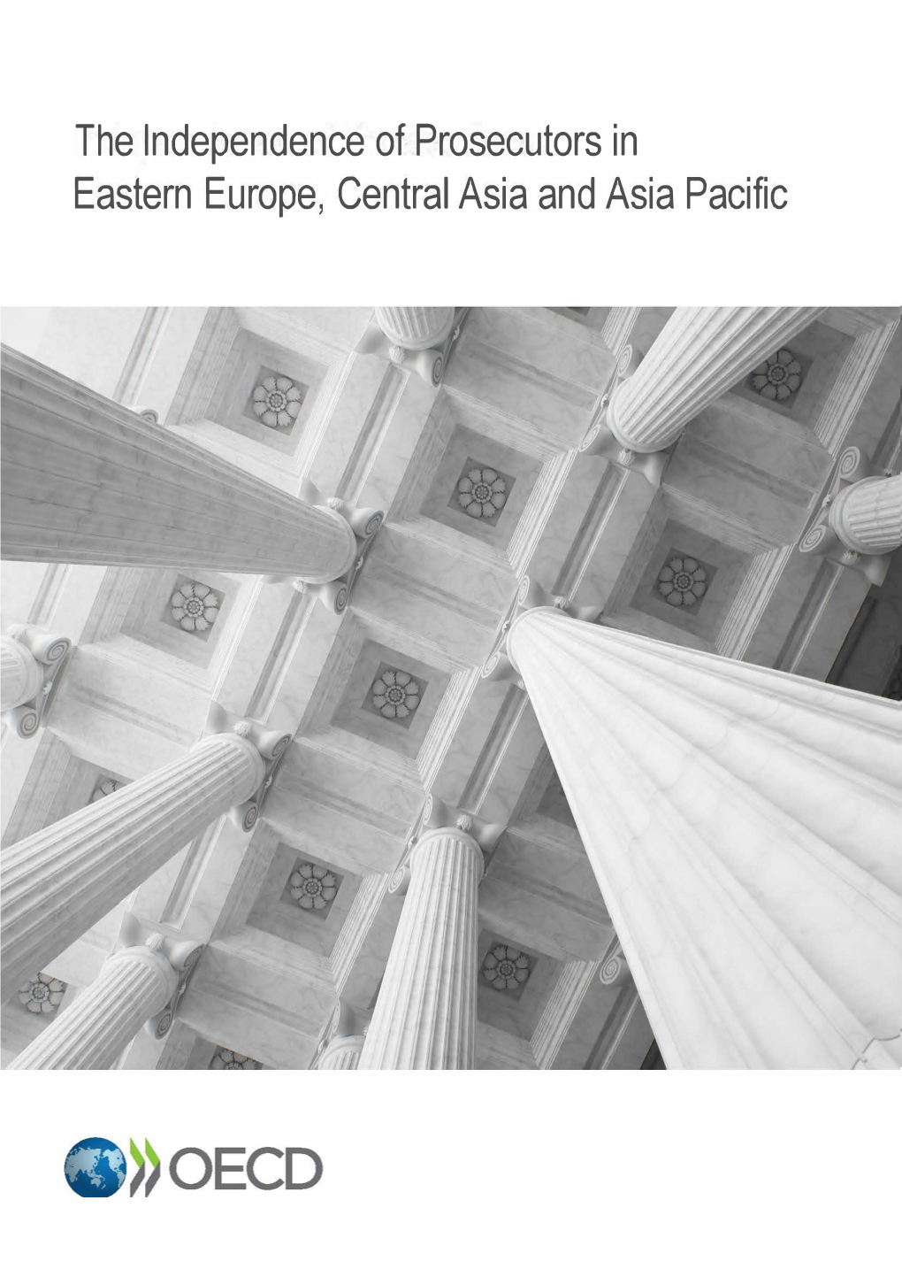 The Independence of Prosecutors in Eastern Europe, Central Asia and Asia Pacific