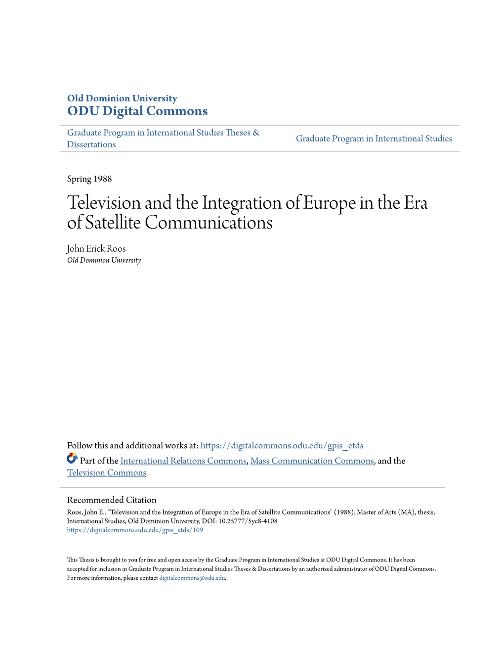 Television and the Integration of Europe in the Era of Satellite Communications John Erick Roos Old Dominion University