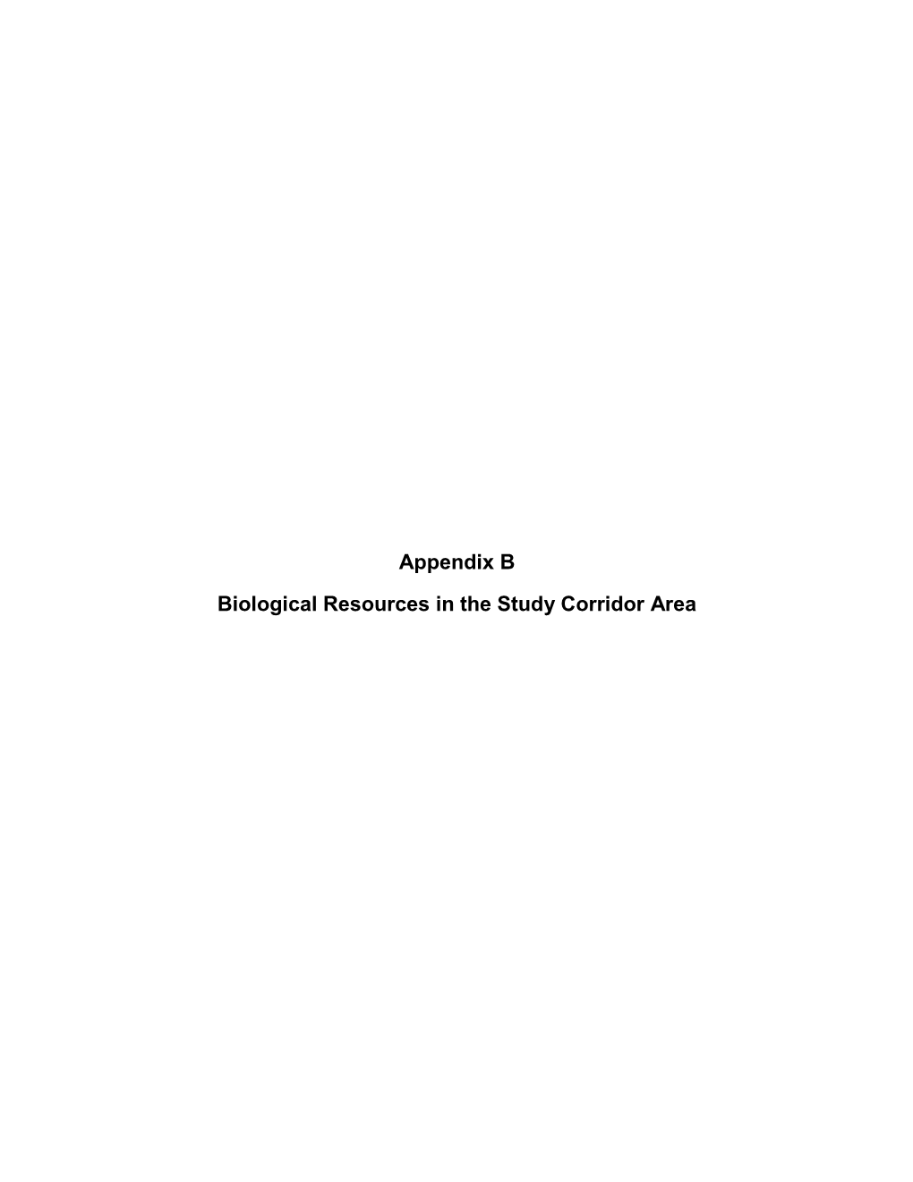 Appendix B Biological Resources in the Study Corridor Area
