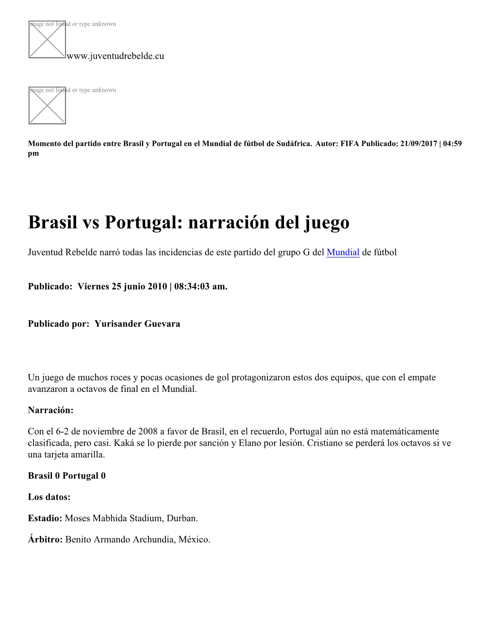 Brasil Vs Portugal: Narración Del Juego