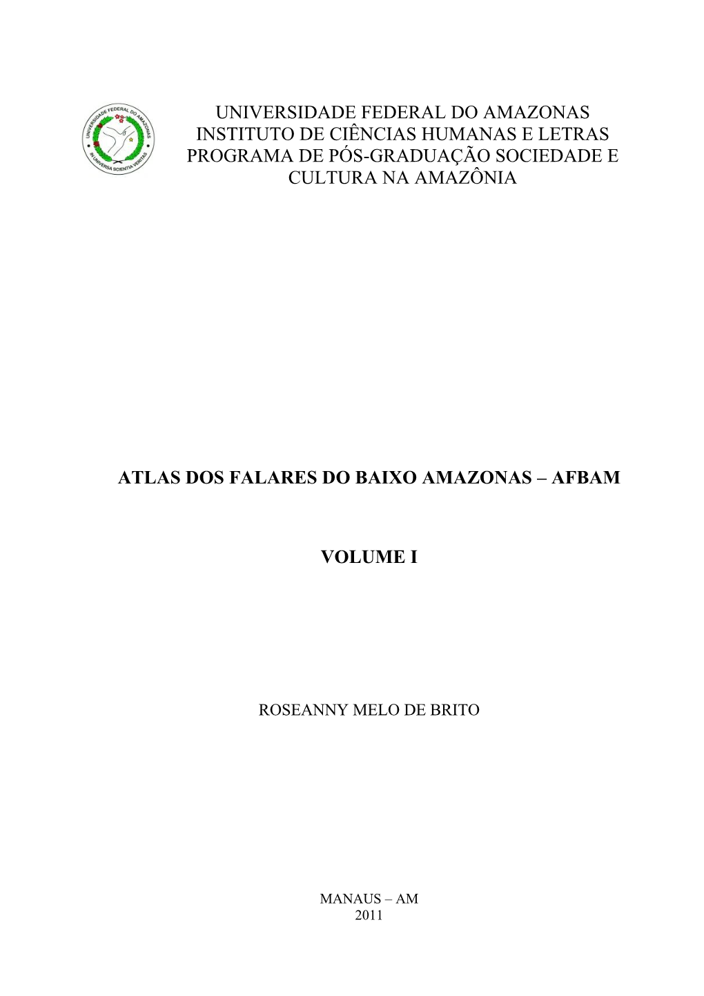 Universidade Federal Do Amazonas Instituto De Ciências Humanas E Letras Programa De Pós-Graduação Sociedade E Cultura Na Amazônia