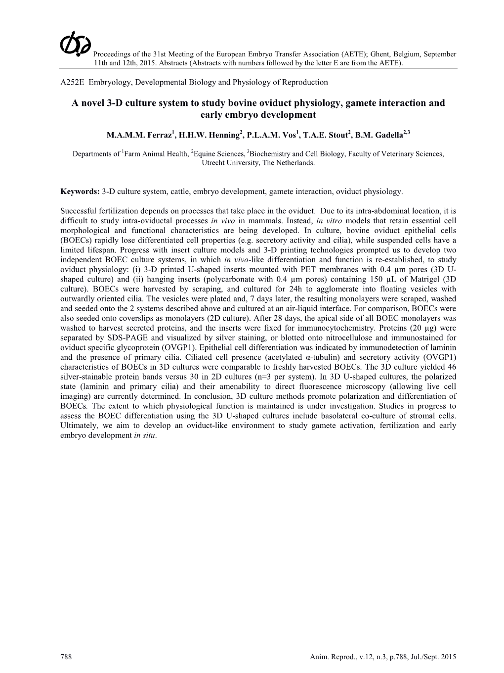 A Novel 3-D Culture System to Study Bovine Oviduct Physiology, Gamete Interaction and Early Embryo Development