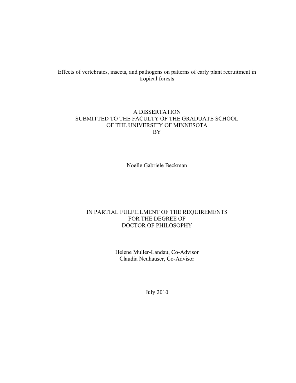 Effects of Vertebrates, Insects, and Pathogens on Patterns of Early Plant Recruitment in Tropical Forests a DISSERTATION SUBMITT