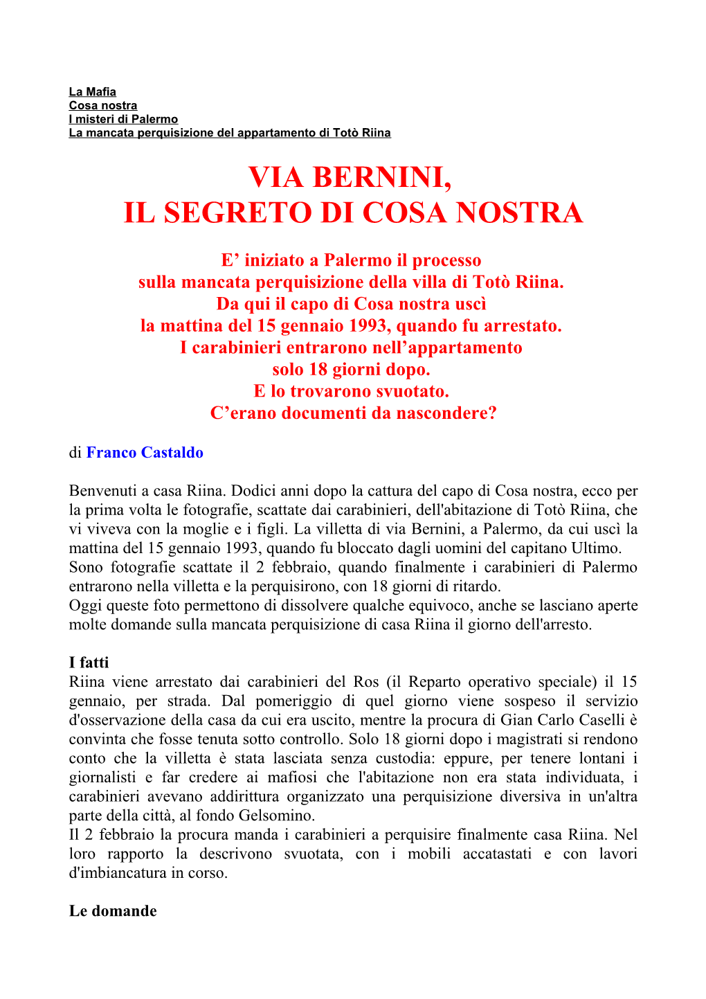 La Mafia Cosa Nostra I Misteri Di Palermo La Mancata Perquisizione Del Appartamento Di Totò Riina VIA BERNINI, IL SEGRETO DI COSA NOSTRA