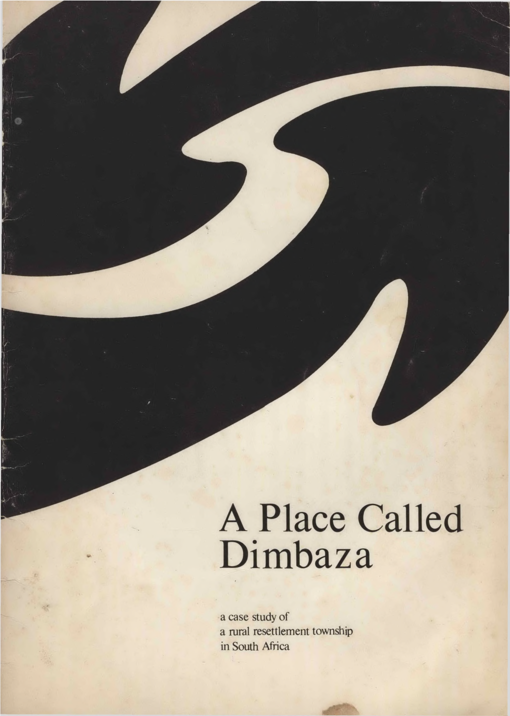 A Case Study of a Rural Resettlement Township in South Africa R**..V**PLACE N U I M «W If I I U M U U I •> »Utffwi—I