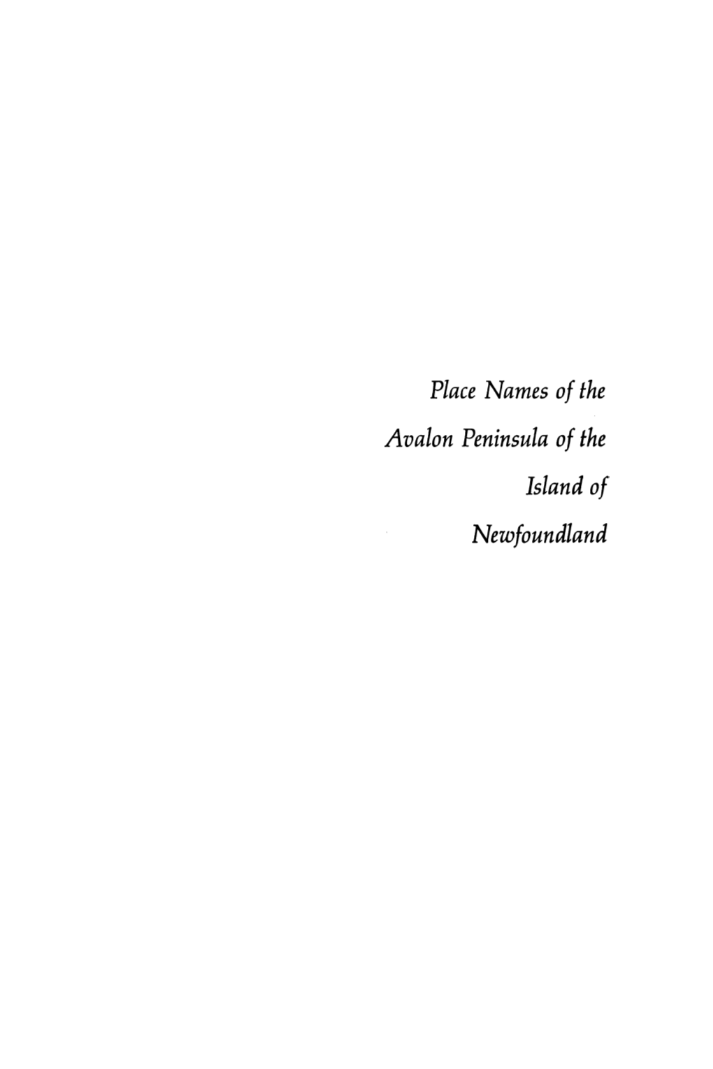 Place Names of the Avalon Peninsula of the Island of Newfoundland Magnifiquement Surcharge De Noms - PROUST