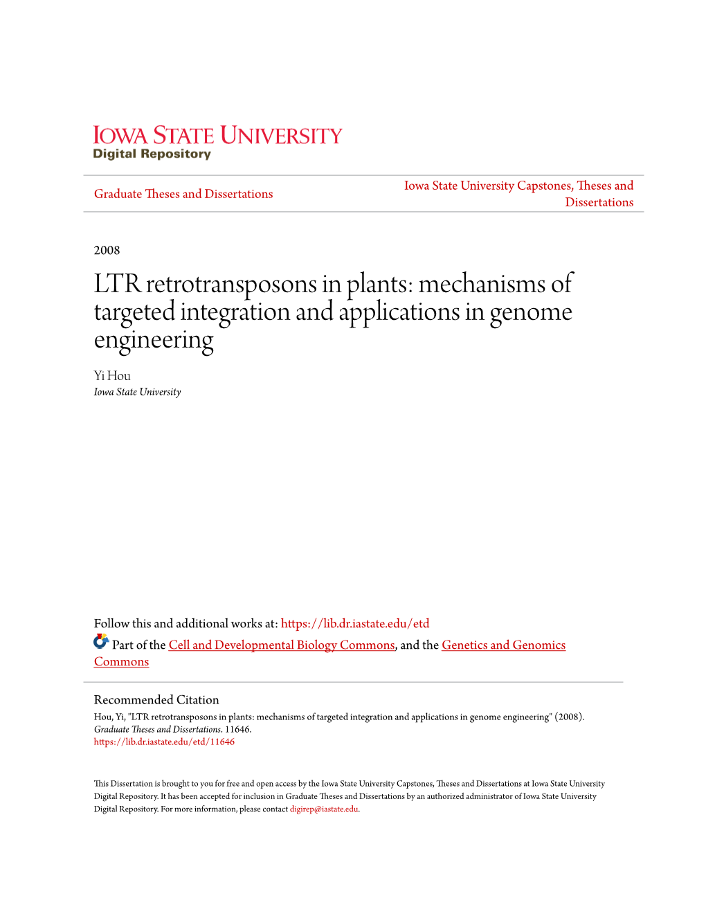 LTR Retrotransposons in Plants: Mechanisms of Targeted Integration and Applications in Genome Engineering Yi Hou Iowa State University