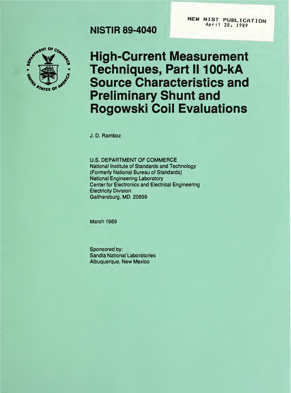 HIGH-CURRENT MEASUREMENT TECHNIQUES, PART II 100-Ka SOURCE CHARACTERISTICS and PRELIMINARY SHUNT and ROGOWSKI COIL EVALUATIONS