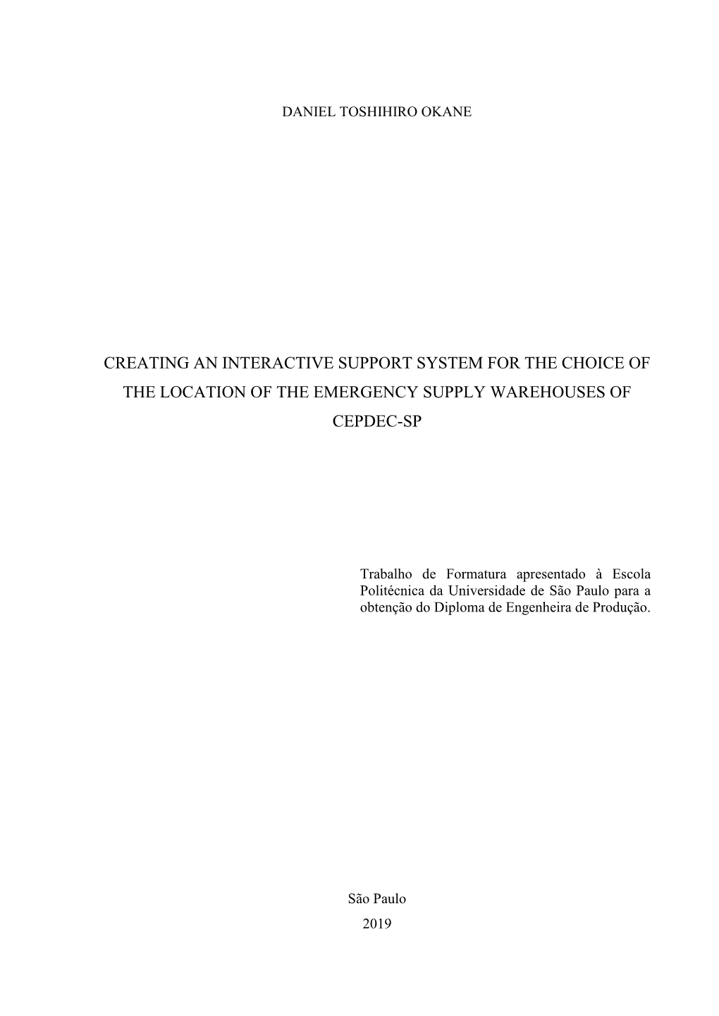 Creating an Interactive Support System for the Choice of the Location of the Emergency Supply Warehouses of Cepdec-Sp