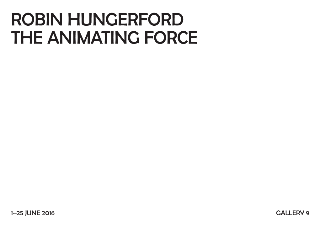 Robin Hungerford the Animating Force