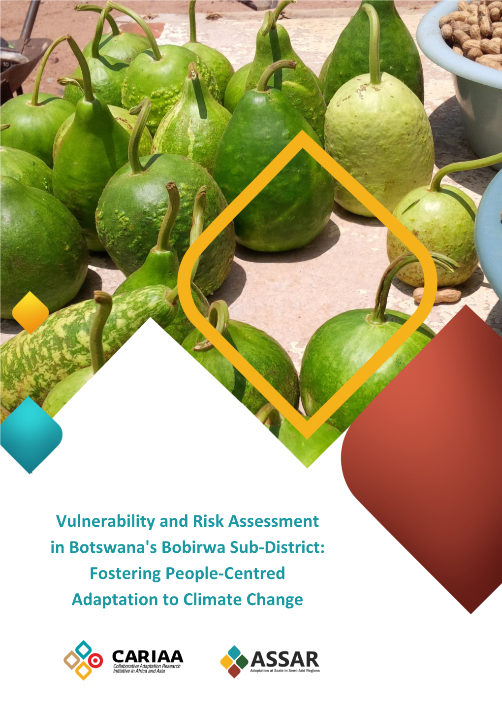 Vulnerability and Risk Assessment in Botswana's Bobirwa Sub-District: Fostering People-Centred Adaptation to Climate Change